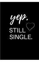 yep. still single.