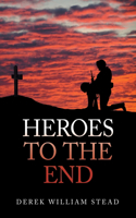 Heroes to the End