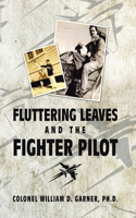 Fluttering Leaves and the Fighter Pilot
