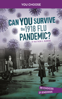 Can You Survive the 1918 Flu Pandemic