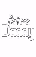 Call me Daddy: 6x9 120 pages lined - Your personal Diary