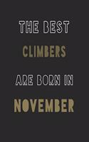 The Best climbers are Born in November journal: 6*9 Lined Diary Notebook, Journal or Planner and Gift with 120 pages