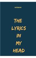 The Lyrics In My Head Notebook