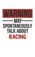 Warning May Spontaneously Talk About RACING Notebook RACING Lovers OBSESSION Notebook A beautiful