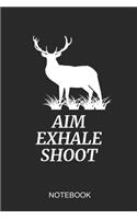 Aim Exhale Shoot Notebook