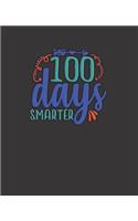 100 days smarter: BLANK - JOURNAL - NOTEBOOK - WIDE LINED - 7.5" X 9.25" -150 pages: blue, teal, and red colored design, school inspired blank wide lined diary, scrap