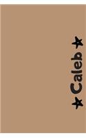 Caleb: Personalized Name Notebook - Blank Ruled 110 Pages Journal - Perfect Notebook for School, Students or for Work - Original Gift for Christmas or Birt
