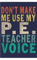 Don't Make Me Use My P.E. Teacher Voice