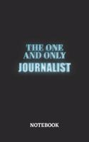 The One And Only Journalist Notebook: 6x9 inches - 110 blank numbered pages - Greatest Passionate working Job Journal - Gift, Present Idea