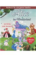 Alice im Wunderland - 25 Bilder zum Ausmalen - 2 Bücher in 1: Malbuch für die ganze Familie