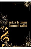 Music is the common Language of Mankind: Music Notebook DIN-A5 with 120 lined pages for musicians and music students to take notes and note lyrics