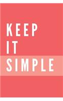 Keep It Simple Notebook
