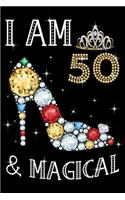 I Am 50 & Magical!