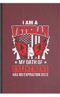I Am a Veteran My Oath of Enlistment Has No Expiration Date