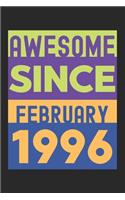 Awesome Since February 1996: Lined Journal, 120 Pages, 6 x 9, Retro Birthday Gift February 1996 Born Vintage B-Day Present, Black Matte Finish (Awesome Since February 1996 Journ