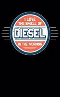 I Love the Smell of Diesel in the Morning
