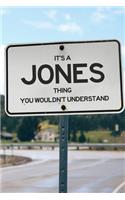 It's a Jones Thing You Wouldn't Understand