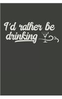 I'd Rather Be Drinking