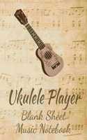 Ukulele Player Blank Sheet Music Notebook: Musician Composer Gift. Pretty Music Manuscript Paper For Writing And Note Taking / Composition Books Gifts For Musicians.(120 Blank Sheet Music Pag