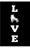 LOVE Roller Skating Skater Rollerblading Notebook