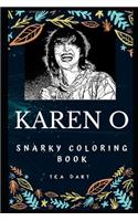 Karen O Snarky Coloring Book: A South Korean-born American Singer.