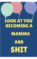 Look at You Becoming a Mamma and Shit: Appreciate Your Friend or Family This Holiday Season with This Blank Line Birthday Notebook