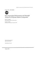 Rate Dependent Deformation and Strength Analysis of Polymer Matrix Composites