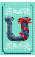 Country Girl Journal: Quilted Blue Jean Monogram Letter "U" (6 x 9 150 pages)