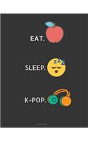 Eat Sleep Kpop Notebook