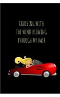 Cruising With The Wind Blowing Through My Hair: fast cars/sports cars/vintage cars blank journal with 100 pages for all those cars collectors or vintage collectors keeping track of all your stock