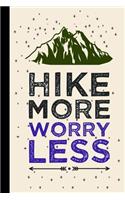 Hike More Worry Less: My Rv, Travel Trailer Camper and Camping Log Journal