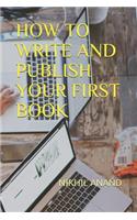 How to Write and Publish Your First Book