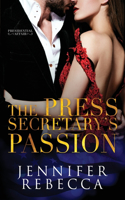 Press Secretary's Passion
