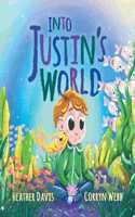 Into Justin's World