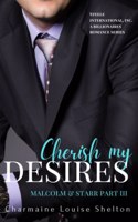 Cherish My Desires Malcolm & Starr Part III