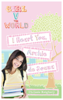 I Heart You, Archie de Souza: (Girl vs. the World)