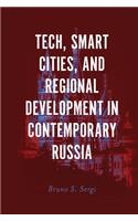 Tech, Smart Cities, and Regional Development in Contemporary Russia