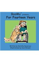 BooMu(TM) Presents... For Fourteen Years