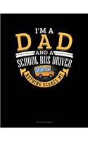 I'm a Dad and a School Bus Driver - Nothing Scares Me: Two Column Ledger