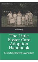 Little Foster Care Adoption Handbook