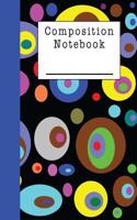 Composition Notebook: A Psychedelic Ovals Note Book