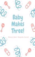 Baby Makes Three Memory Book / Keepsake Journal: 8.5 x 11 120 Pages(2 Baby Journal)