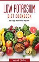 Low Potassium Diet Cookbook