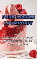 Purk Kreemi Loomingut