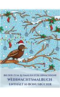 Bilder zum Ausmalen für Erwachsene (Weihnachtsmalbuch): Dieses Buch besteht aus 30 Malblätter, die zum Ausmalen, Einrahmen und/oder Meditieren verwendet werden können: Dieses Buch kann fotokopiert, gedruc(5 Bilder Zum Ausmalen Für Erwachsene)