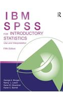 IBM SPSS for Introductory Statistics: Use and Interpretation