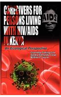 Caregivers of Persons Living with Hiv/AIDS in Kenya