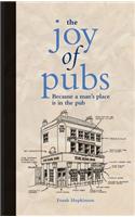 Joy of Pubs: Everything You Wanted to Know About Britain's Favourite Drinking Establishment