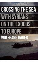 Crossing the Sea: With Syrians on the Exodus to Europe