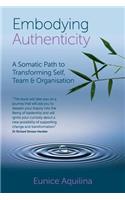 Embodying Authenticity: A Somatic Path to Transforming Self, Team & Organisation(English)